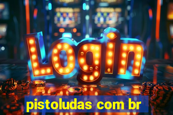 pistoludas com br